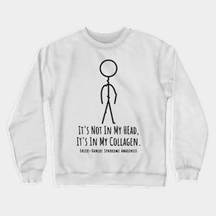 Ehlers Danlos Awareness It's Not In My Head Crewneck Sweatshirt